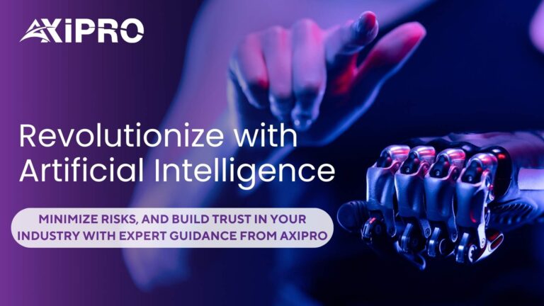 Revolutionize with Artificial Intelligence: Minimize risks, and build trust in your industry with expert guidance from Axipro