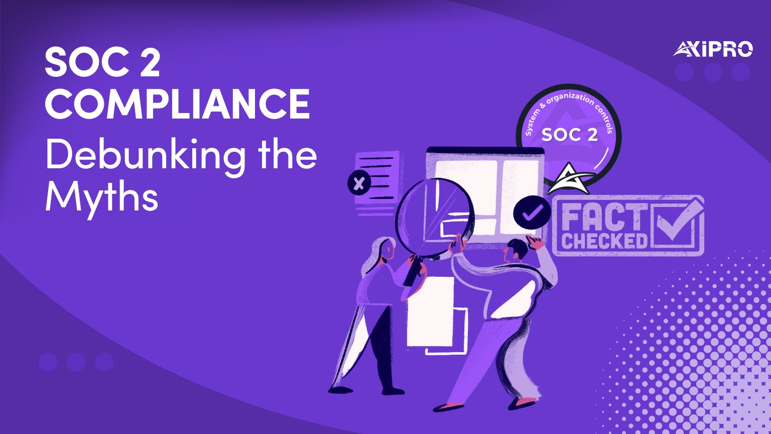 SOC 2 Compliance Myths Debunked