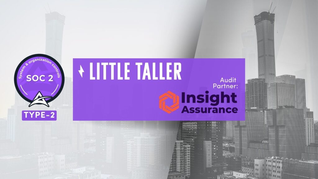 Little Taller Achieves SOC 2 Type 2 with axipro and Insight Assurance