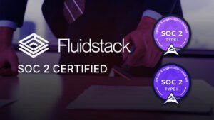 Fluidstack SOC 2 Certified