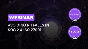 common-pitfalls-soc-and-iso27001-axipro