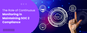 continuous-monitoring-for-soc-2-compliance-strategy