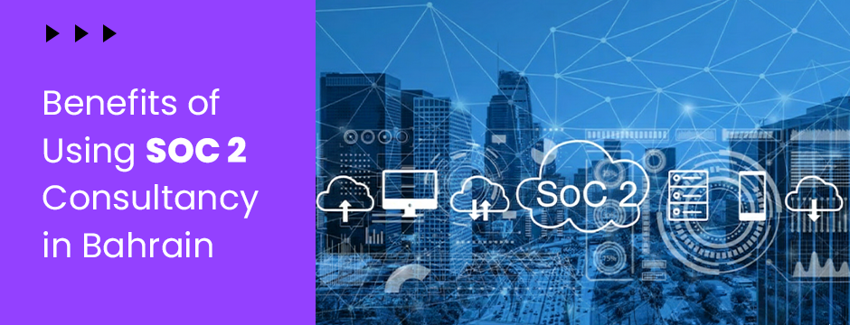 soc-2-consultancy-for-bahrain-companies