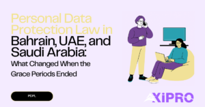 Personal Data Protection Law in Bahrain, UAE, and Saudi Arabia