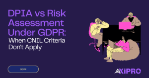 DPIA vs Risk Assessment Under GDPR